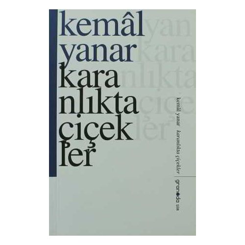 Karanlıkta Çiçekler - Kemal Yanar - Granada