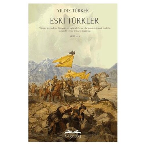 Eski Türkler - Yıldız Türker - Bilgetoy Yayınları