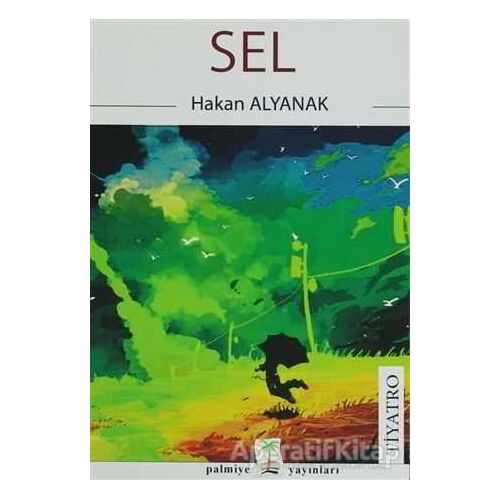 Sel - Hakan Alyanak - Palmiye Kitapları