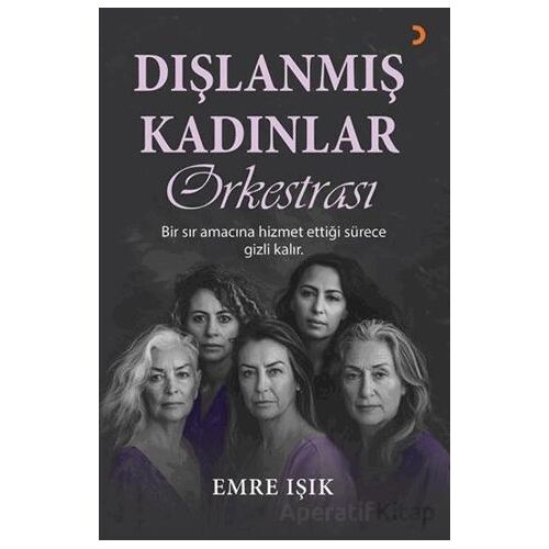 Dışlanmış Kadınlar Orkestrası - Emre Işık - Cinius Yayınları