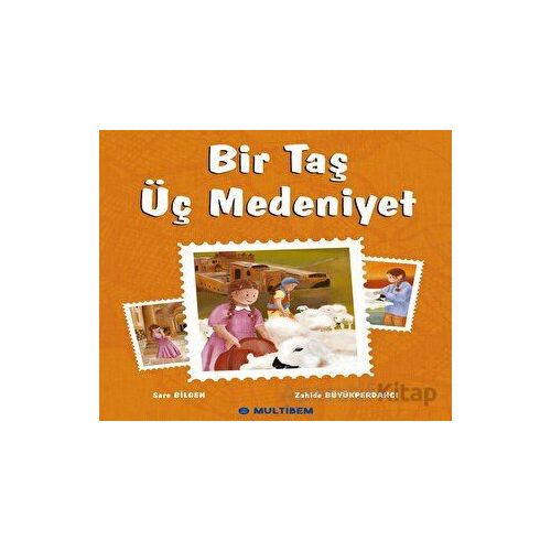 Bir Taş Üç Medeniyet - Sare Bilgen - Multibem Yayınları