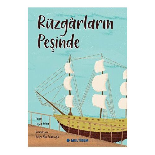 Rüzgarların Peşinde - Feyza Şahin - Multibem Yayınları