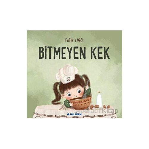Bitmeyen Kek - Fatih Yağcı - Multibem Yayınları