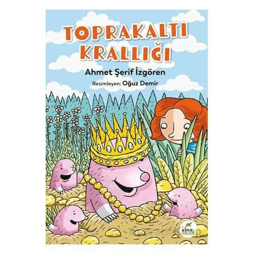 Toprakaltı Krallığı - Ahmet Şerif İzgören - Elma Çocuk
