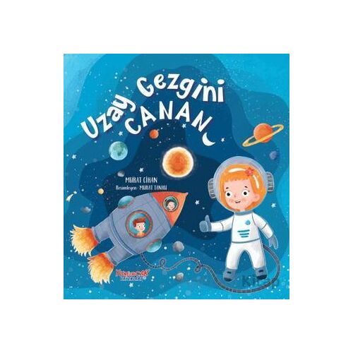 Uzay Gezgini Canan - Murat Cihan - Yumurcak Yayınları