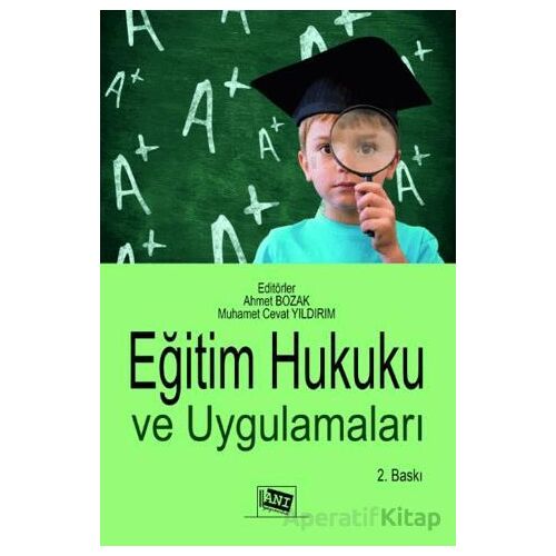 Eğitim Hukuku ve Uygulamaları - Ahmet Bozak - Anı Yayıncılık