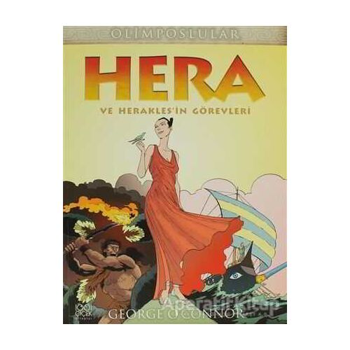 Hera ve Herakles’in Görevleri - George OConnor - 1001 Çiçek Kitaplar