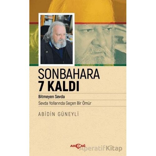 Sonbahara 7 Kaldı - Abidin Güneyli - Akçağ Yayınları
