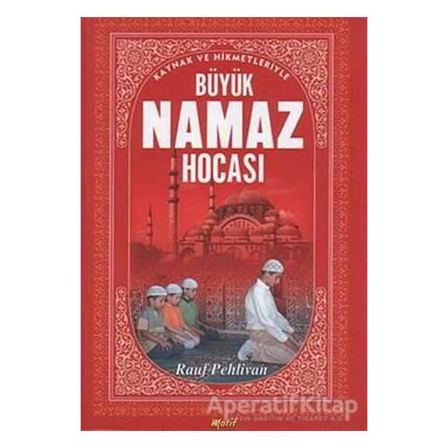Büyük Namaz Hocası - Rauf Pehlivan - Kalbi Kitaplar
