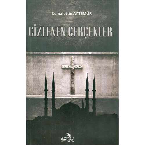 Gizlenen Gerçekler - Cemalettin Aytemür - Karayel Yayınları