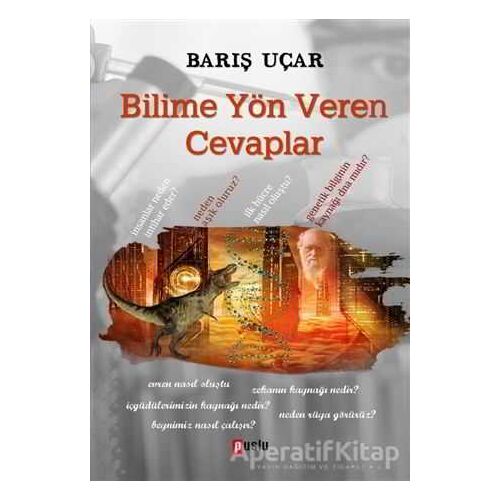 Bilime Yön Veren Cevaplar - Barış Uçar - Puslu Yayıncılık