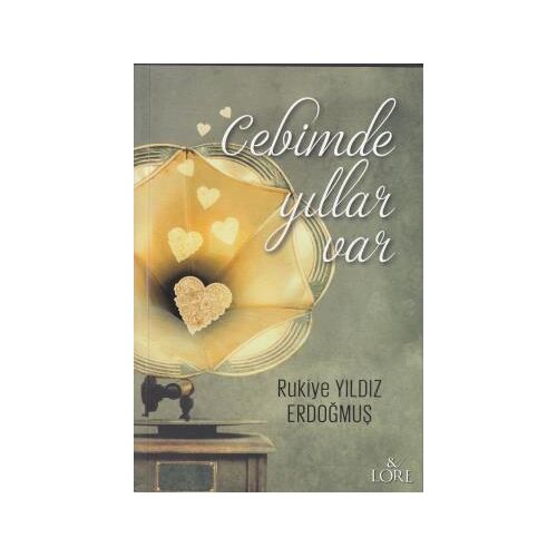 Cebimde Yıllar Var - Rukiye Yıldız Erdoğmuş - Lore Kitap