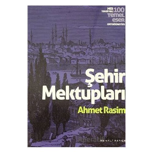 Şehir Mektupları - Ahmet Rasim - Renkli Bahçe Yayınları