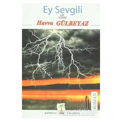 Ey Sevgili - Havva Gülbeyaz - Palmiye Yayınları