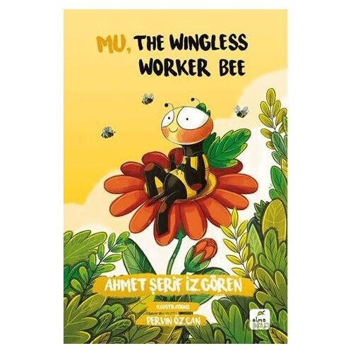 Mu, the Wingless Worker Bee - Ahmet Şerif İzgören - Elma Çocuk
