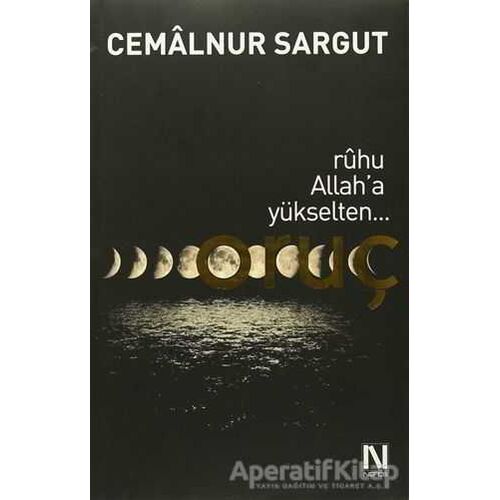 Ruhu Allah’a Yükselten Oruç - Cemalnur Sargut - Nefes Yayıncılık