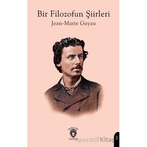 Bir Filozofun Şiirleri - Jean-Marie Guyau - Dorlion Yayınları