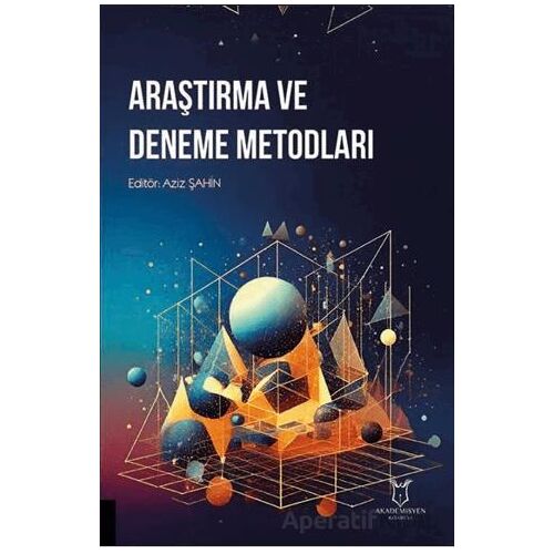 Araştırma ve Deneme Metodları - Kollektif - Akademisyen Kitabevi