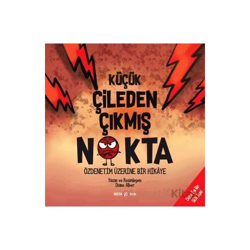 Küçük Çileden Çıkmış Nokta - Diane Alber - Beta Kids