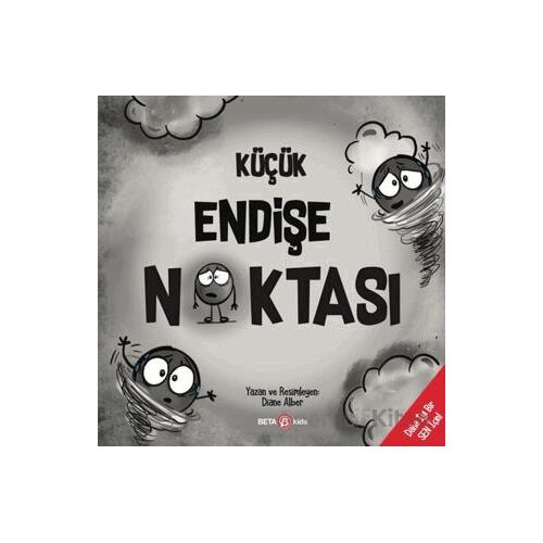 Küçük Endişe Noktası - Diane Alber - Beta Kids