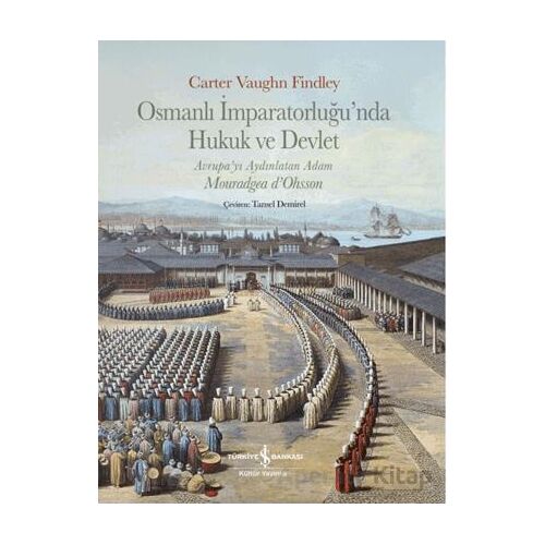 Osmanlı İmparatorluğunda Hukuk ve Devlet - Carter Vaughn Findley - İş Bankası Kültür Yayınları