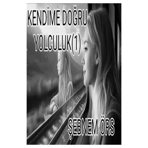 Kendime Doğru Yolculuk 1 - Şebnem Örs - Cinius Yayınları