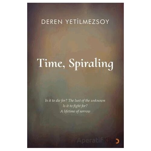 Time, Spiraling - Deren Yetilmezsoy - Cinius Yayınları