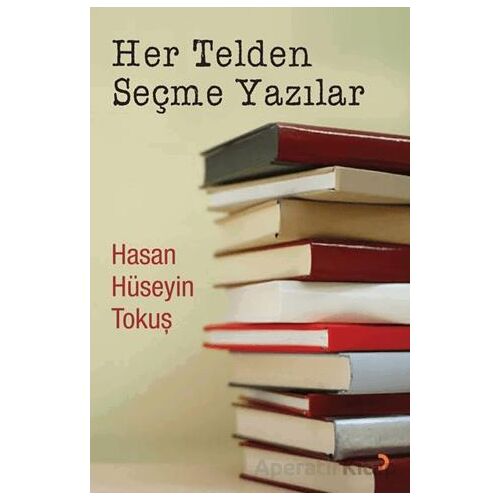 Her Telden Seçme Yazılar - Hasan Hüseyin Tokuş - Cinius Yayınları