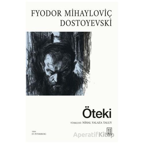 Öteki - Fyodor Mihayloviç Dostoyevski - Ketebe Yayınları