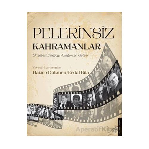 Pelerinsiz Kahramanlar - Kolektif - Destek Yayınları