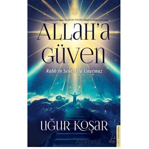Allah’a Güven - Uğur Koşar - Destek Yayınları