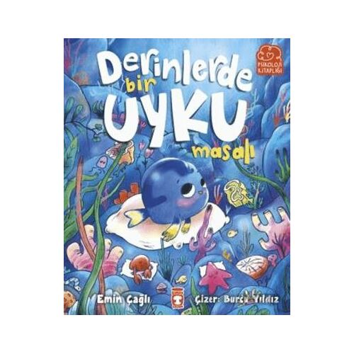 Derinlerde Bir Uyku Masalı - Emin Çağlı - Timaş Çocuk
