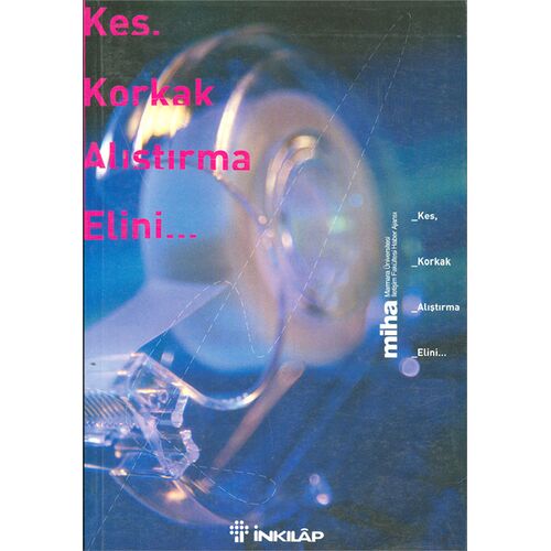 Kes, Korkak Alıştırma Elini... İnkılap Kitabevi