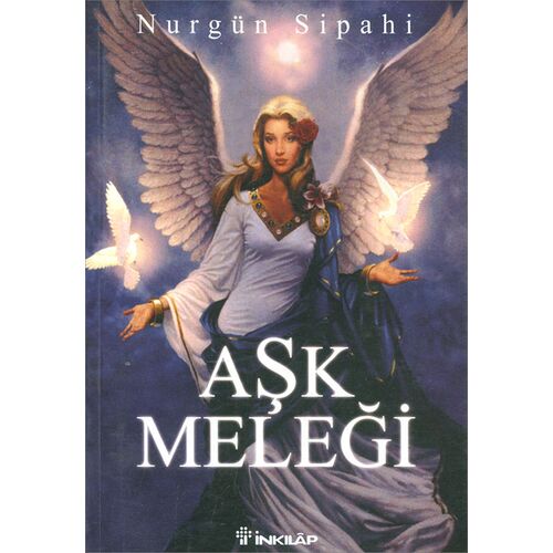 Aşk Meleği - Nurgün Sipahi - İnkılap Kitabevi