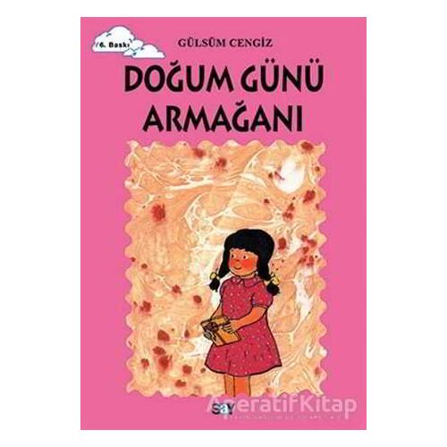Doğum Günü Armağanı - Gülsüm Cengiz - Say Çocuk