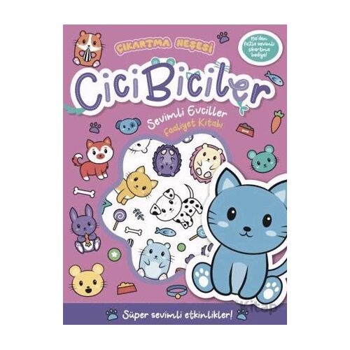 Cicibiciler Sevimli Evciller Faaliyet Kitabı - Kit Elliot - Beta Kids
