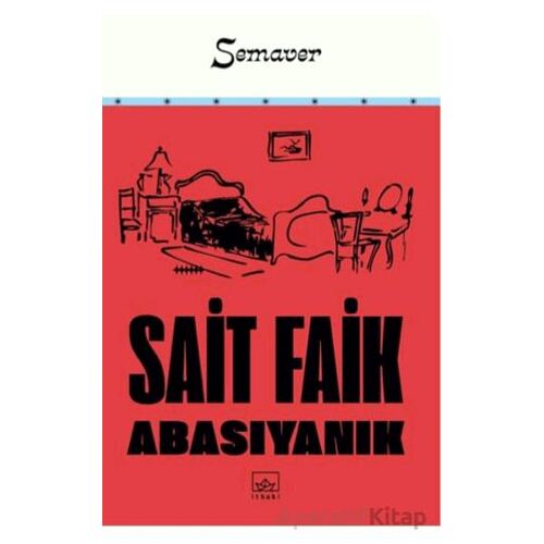 Semaver - Sait Faik Abasıyanık - İthaki Yayınları