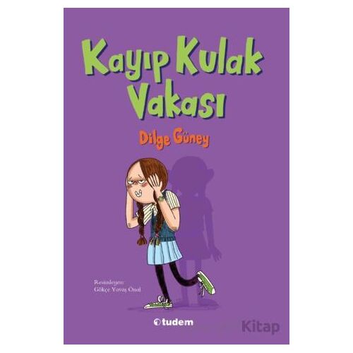 Kayıp Kulak Vakası - Dilge Güney - Tudem Yayınları