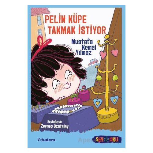 Pelin Küpe Takmak İstiyor - Mustafa Kemal Yılmaz - Tudem Yayınları
