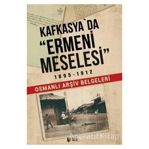 Kafkasyada Ermeni Meselesi - Qiyas Şükürov - Teas Press - Misyon Kitapları