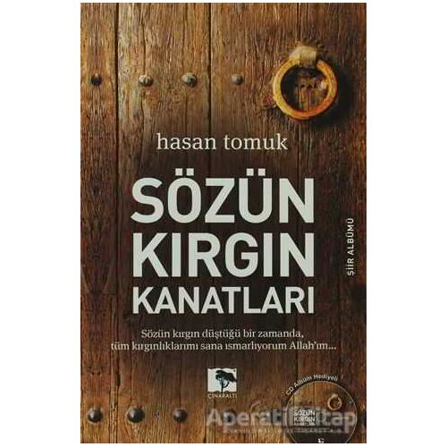 Sözün Kırgın Kanatları - Hasan Tomuk - Çınaraltı Yayınları