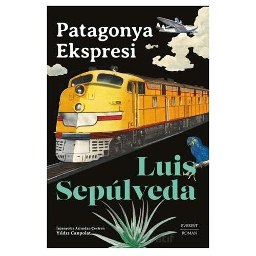 Patagonya Ekspresi - Luis Sepulveda - Everest Yayınları