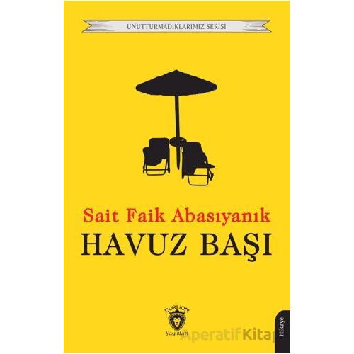 Havuz Başı - Sait Faik Abasıyanık - Dorlion Yayınları