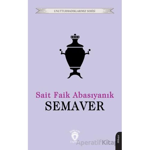 Semaver - Sait Faik Abasıyanık - Dorlion Yayınları