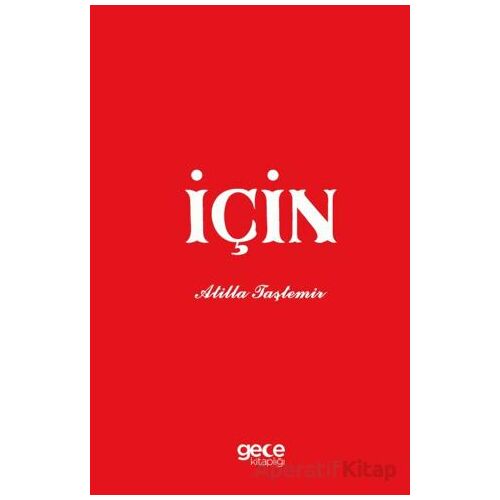 İçin - Atilla Taştemir - Gece Kitaplığı