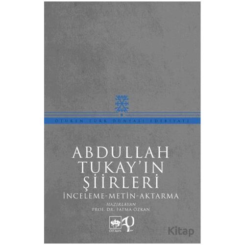 Abdullah Tukayın Şiirleri - Abdullah Tukay - Ötüken Neşriyat