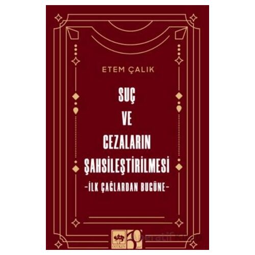 Suç ve Cezaların Şahsileştirilmesi - Etem Çalık - Ötüken Neşriyat