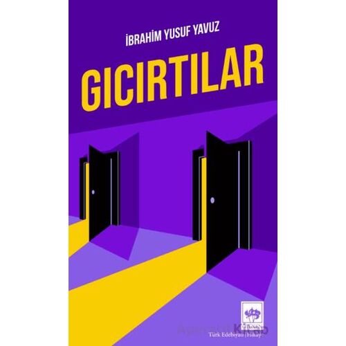Gıcırtılar - İbrahim Yusuf Yavuz - Ötüken Neşriyat