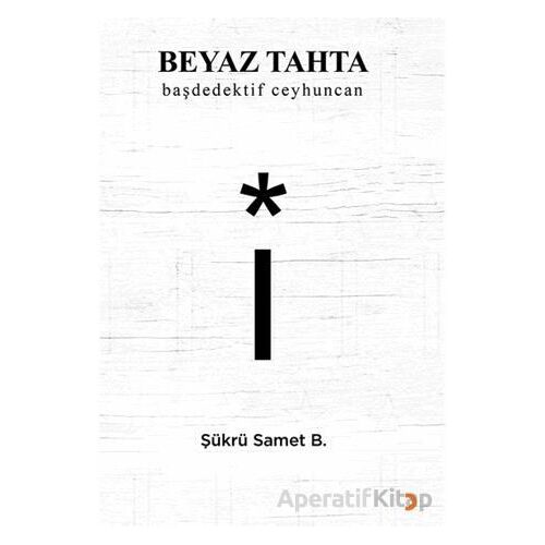 Beyaz Tahta - Şükrü Samet B. - Cinius Yayınları