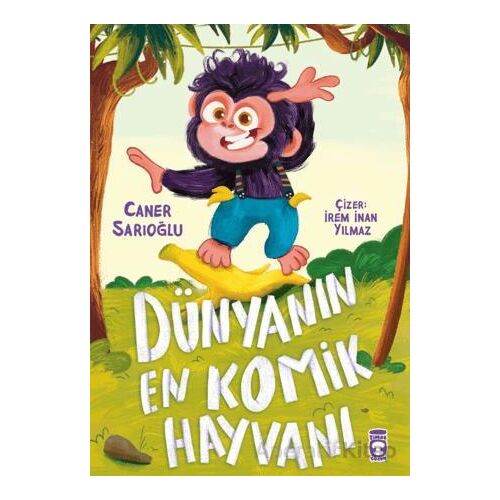 Dünyanın En Komik Hayvanı - Caner Sarıoğlu - Timaş Çocuk